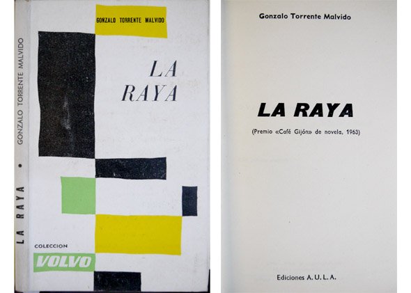 La Raya. Premio "Café Gijón" de Novela, 1963.