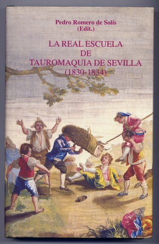 La Real Escuela de Tauromaquia de Sevilla (1830-1834).