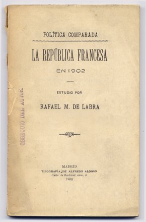 La República Francesa en 1902. Estudio de política comparada. Conferencia …