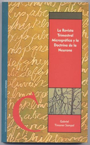 La Revista Trimestral Micográfica y la Doctrina de la Neurona. …