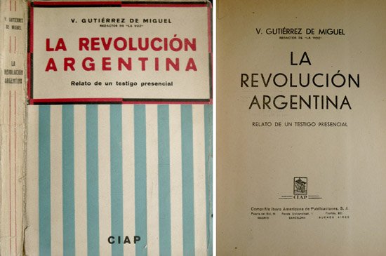 La Revolución Argentina. Relato de un testigo.