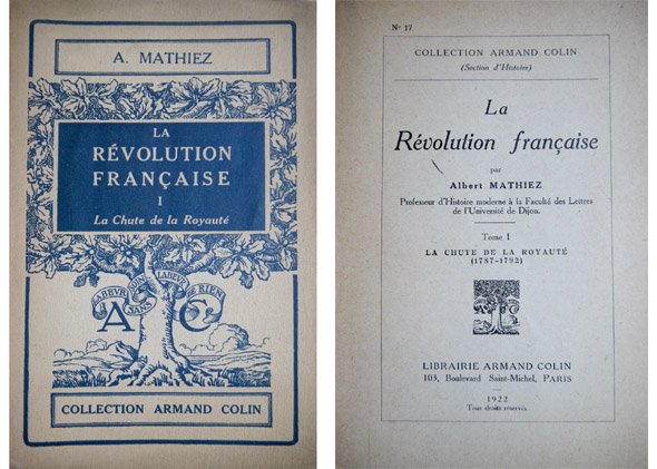 La Révolution Française. Tome I: La Chute de la Royauté …