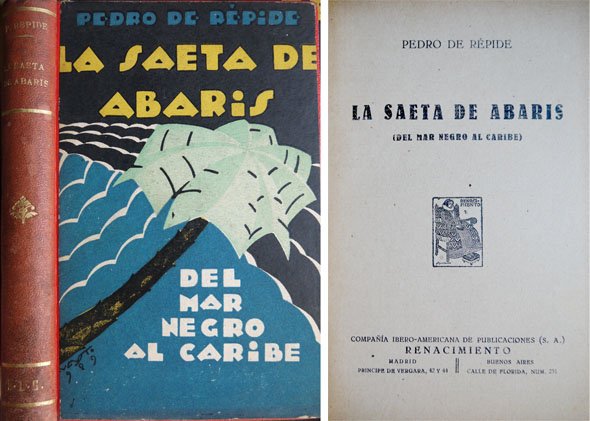 La Saeta de Abaris. Del Mar Negro al Caribe.