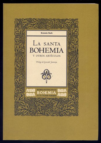La Santa Bohemia, y otros artículos. Prólogo de Gonzalo Santonja.