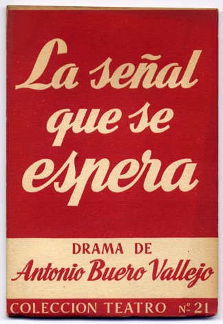 La señal que se espera. Comedia dramática en tres actos.