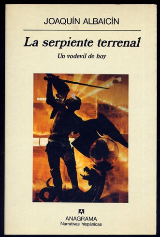 La serpiente terrenal. Un vodevil de hoy. Novela.