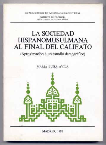 La Sociedad Hispanomusulmana al final del Califato. Aproximación a un …