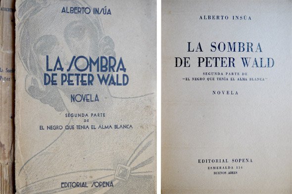 La sombra de Peter Wald. Novela. [Segunda parte de "El …