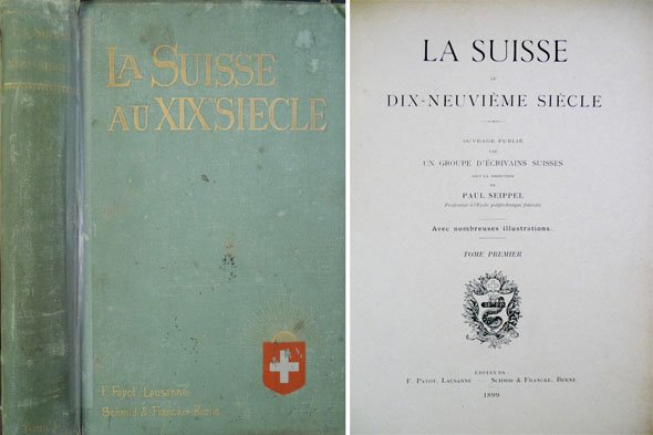 La Suisse au Dix-Neuvième Siècle. Tome Premier (sur 3).