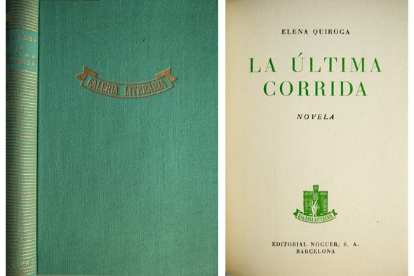 La última corrida. Novela.