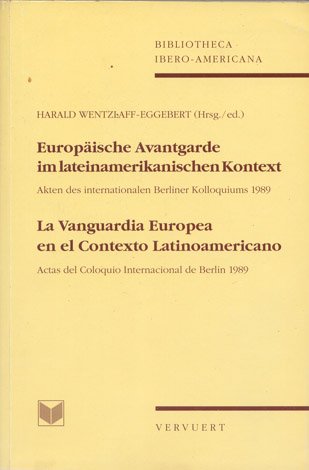 La Vanguardia Europea en el Contexto Latinoamericano. Actas del Coloquio …