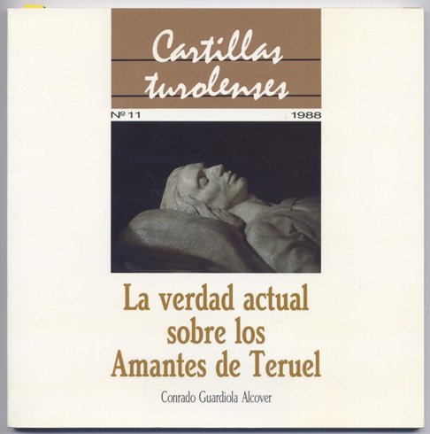 La verdad actual sobre los Amantes de Teruel. Orientación crítica …