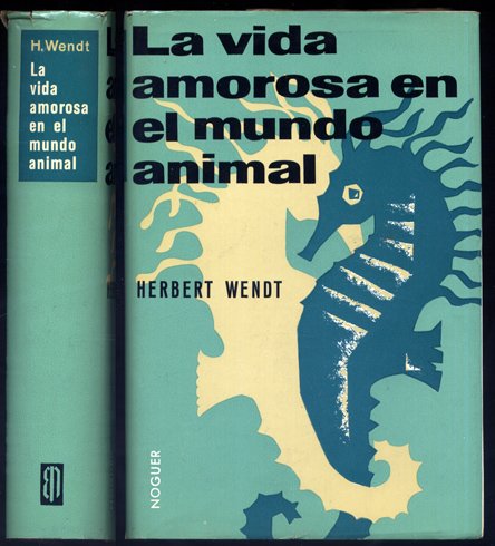 La vida amorosa en el mundo animal. Traducción de Juan …