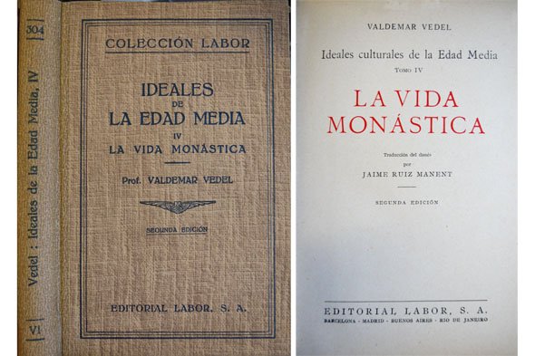 La vida monástica. (Ideales culturales de la Edad Media, IV). …