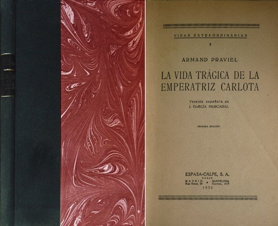 La vida trágica de la Emperatriz Carlota. Versión española de …
