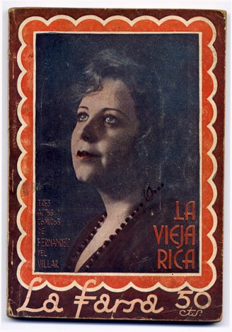 La vieja rica. Comedia en tres actos.
