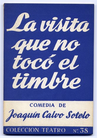 La visita que no tocó el timbre. Comedia en tres …