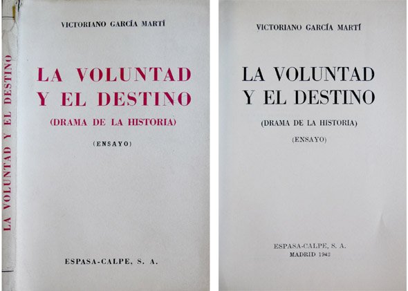 La Voluntad y el Destino. Drama de la historia. Ensayo