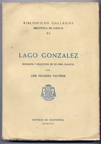 Lago González. Biografía y Selección de su obra gallega por …
