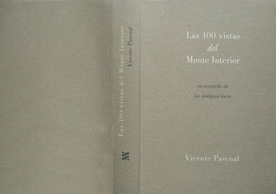 Las 100 vistas del Monte Interior. En recuerdo de los …