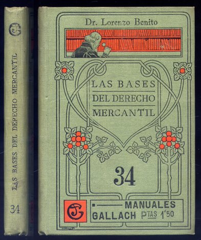 Las bases del Derecho Mercantil.