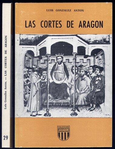 Las Cortes de Aragón. Presentación de Guillermo Fatás.