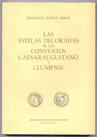 Las estelas decoradas de los Conventos Caesaraugustano y Cluniense.