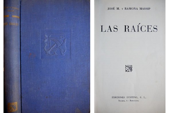 Las Raíces. Novela.