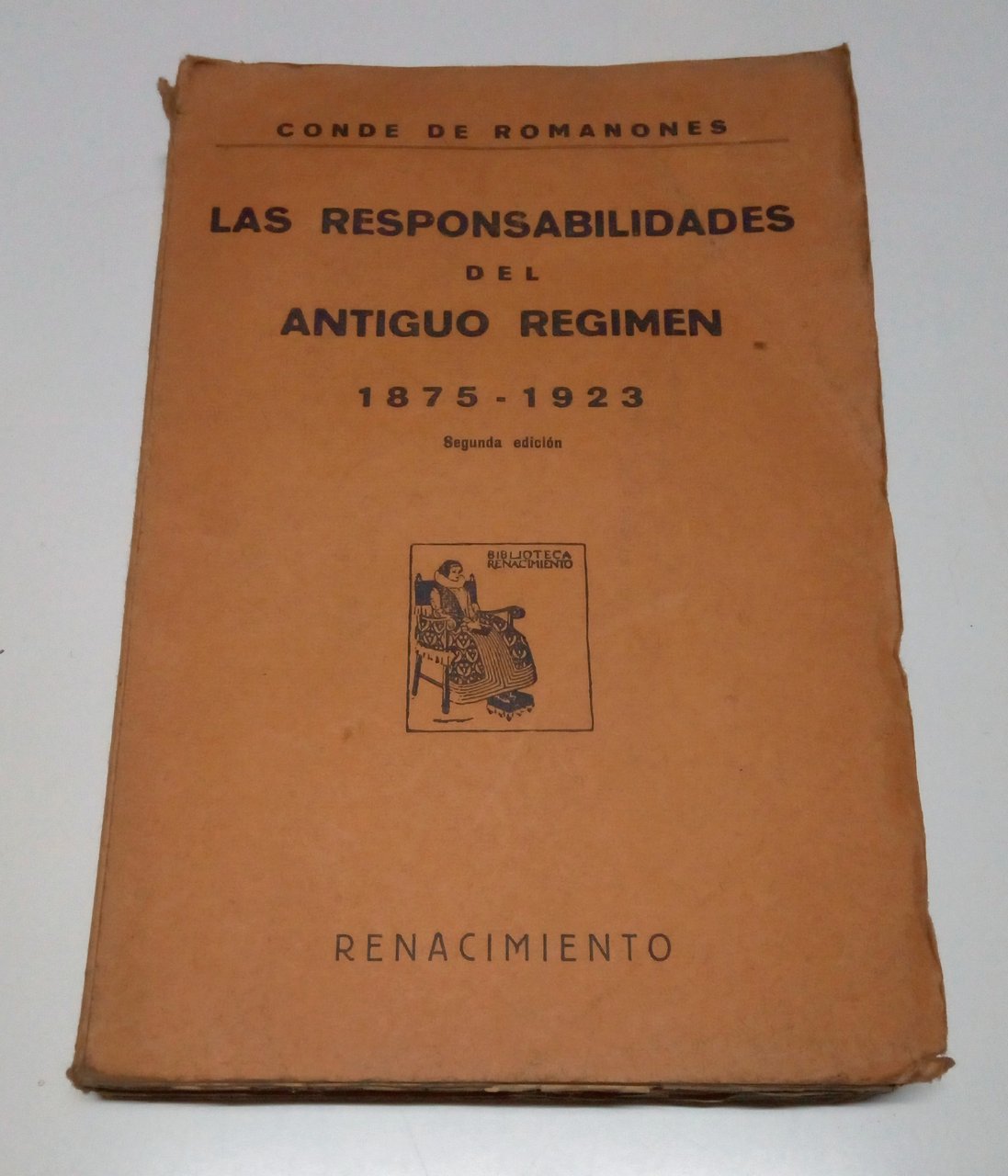Las responsabilidades políticas del Antiguo Régimen de 1875 a 1923. …