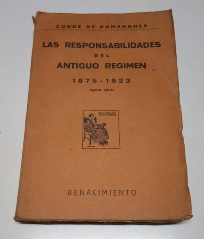 Las responsabilidades políticas del Antiguo Régimen de 1875 a 1923. …