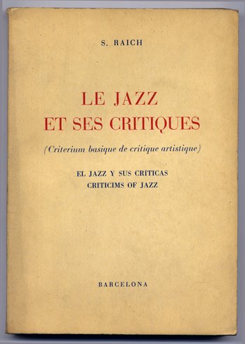 Le Jazz et ses critiques. Criterium basique de criteque artistique. …