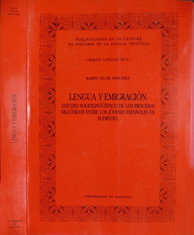 Lengua y Emigración. Estudio sociolingüístico de los procesos diglósicos entre …