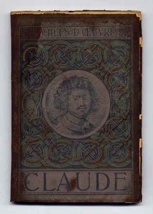 Les Chefs - d' Oeuvre de Claude (1600 - 1682).