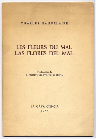 Les Fleurs du Mal. Las Flores del Mal. Selección. Traducción …