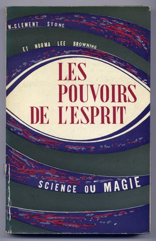 Les Pouvoirs de l´Esprit. [The other side of the Mind].