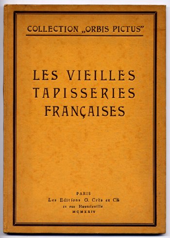 Les Vieilles Tapisseries Françaises.