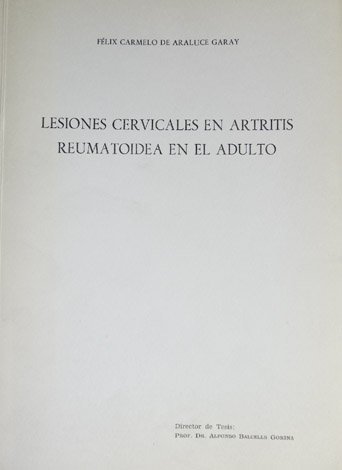 Lesiones cervicales en artritis reumatoidea en el adulto.