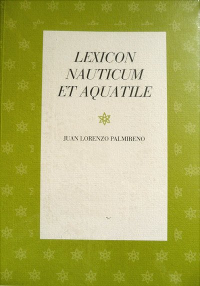 Lexicon Nauticum et Aquatile. Estudio lexicográfico y edición anotada de …
