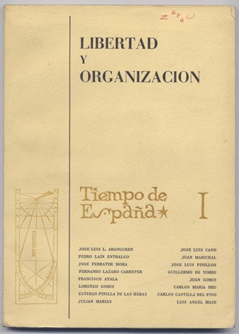 Libertad y Organización. Textos de Pedro Laín Entralgo, José Ferrater …