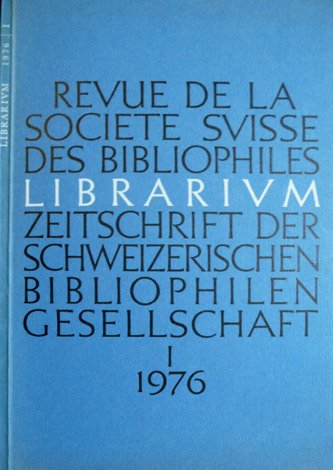 Librarium. Zeitschrift der Schweizerischen Bibliophilen-Geselleschaft. Revue de la Société Suisse … | Immagine principale