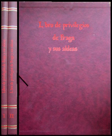 Libro de Privilegios de Fraga y sus Aldeas. I: Edición …