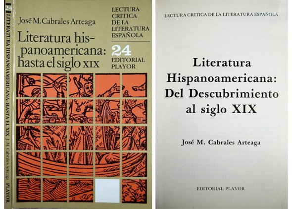 Literatura Hispanoamericana: Del Descubrimiento al siglo XIX.
