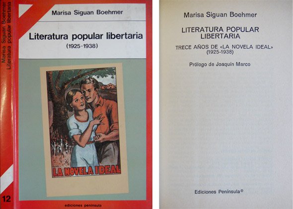 Literatura popular libertaria. Trece años de la "Novela ideal" (1925-1938). …