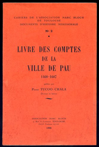 Livre des Comptes de la Ville de Pau, 1468-1607.