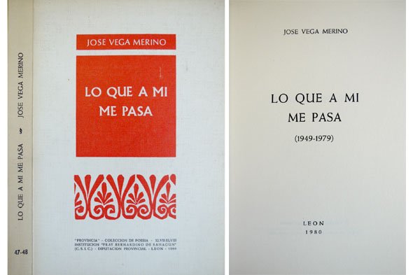 Lo que a mí me pasa. Poesía (1949-1979).