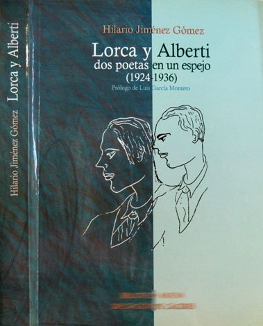 Lorca y Alberti. Dos Poetas en un Espejo, 1924-1936. Prólogo …