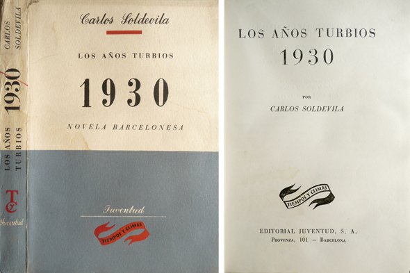 Los años turbios, 1930. Novela barcelonesa.