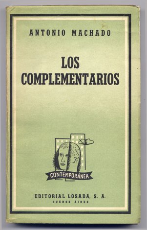 Los Complementarios, y otras prosas póstumas. Ordenación y nota preliminar …