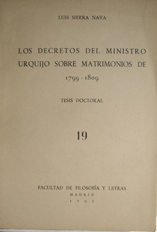 Los Decretos del Ministro Urquijo sobre matrimonios de 1799-1809.