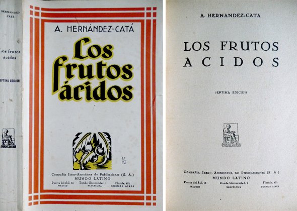 Los frutos ácidos. Novela.